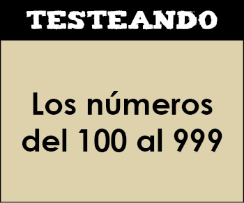 Los números del 100 al 999. 2º Primaria - Matemáticas (Testeando)