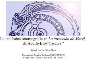 La fantástica retornografía en La invención de Morel, de Adolfo Bioy Casares