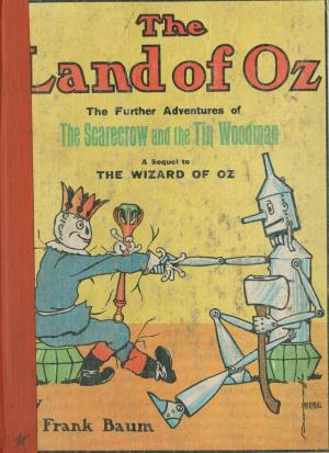 The land of Oz. The further adventures of the Scarecrow and Tin Woodman. (International Children's Digital Library)