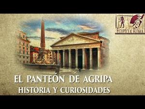 Panteón de Agripa: historia y curiosidades