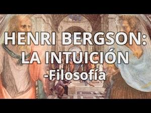 Henri Bergson. La intuición