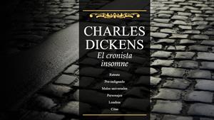 Charles Dickens, el cronista insomne. El Mundo