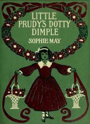 Little Prudy's Dotty Dimple (International Children's Digital Library)