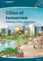 Cities of tomorrow: challenges, visions, ways forward (European Commission, Directorate General for Regional Policy , October 2011)