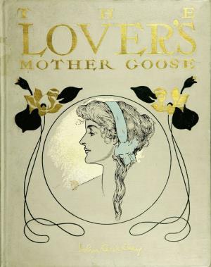 The lover's Mother Goose (International Children's Digital Library)