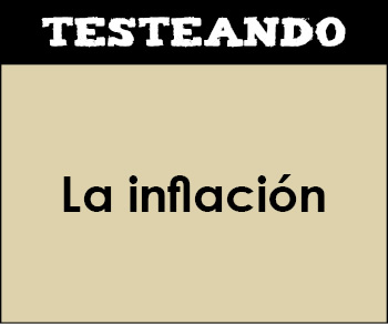 La inflación. 1º Bachillerato - Economía (Testeando)