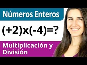 Multiplicación y División de Números Enteros - Regla de los Signos