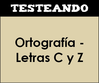 Ortografía - Letras C y Z. 1º ESO - Lengua (Testeando)