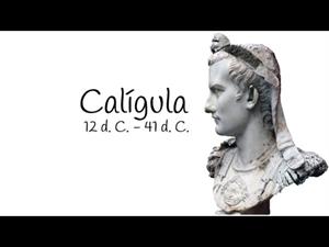 Emperador Calígula, la leyenda negra de Roma