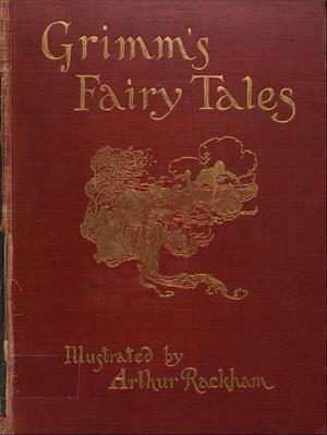 The fairy tales of the Brothers Grimm (International Children's Digital Library)