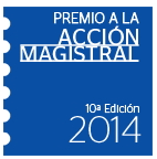 Premio a la Acción Magistral 2014: proyectos educativos que promueven los valores sociales