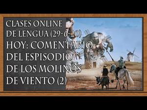 Comentario del episodio de los molinos de viento de Don Quijote. Parte 2