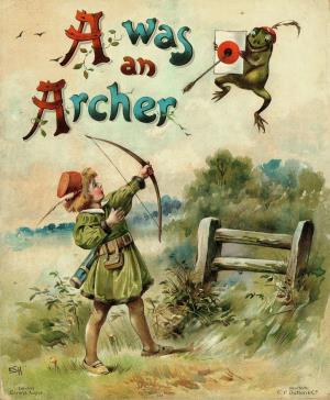 A was an archer (International Children's Digital Library)