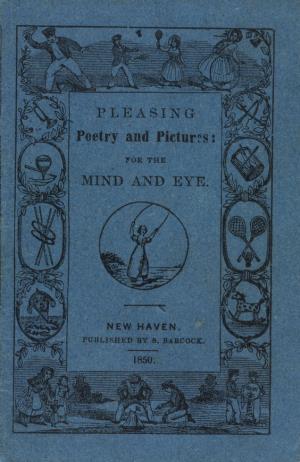 Pleasing poetry and pictures for the mind and eye (International Children's Digital Library)
