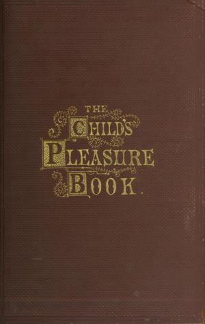 The child's pleasure book (International Children's Digital Library)