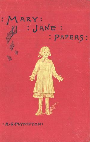 The Mary Jane papers: a book for girls (International Children's Digital Library)