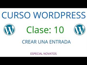 WordPress Novatos | Clase 10 | Crear una entrada
