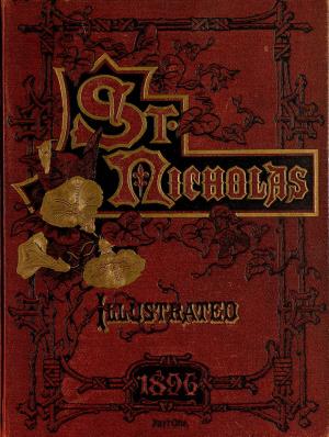 St. Nicholas. February 1896 (International Children's Digital Library)