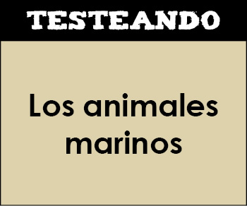 Los animales marinos. 5º Primaria - Inglés (Testeando)