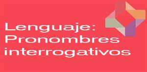 Pronombres interrogativos (PerúEduca)