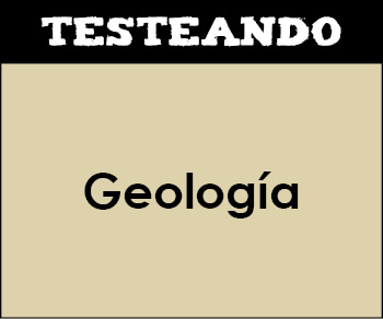 Geología - Asignatura completa. 1º Bachillerato (Testeando)