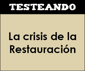 La crisis de la Restauración. 2º Bachillerato - Historia de España (Testeando)