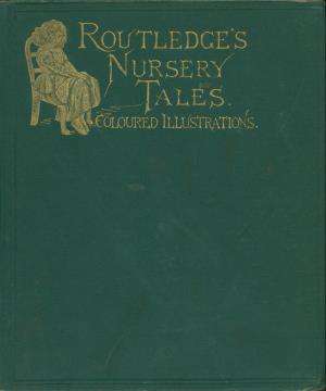 Routledge's nursery tales (International Children's Digital Library)