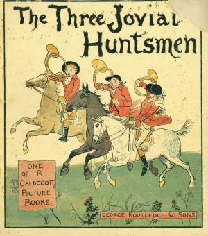 The three jovial huntsmen (International Children's Digital Library)
