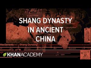 Ancient China: Early Civilizations (Khan Academy)