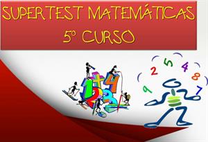 Supertest de Matemáticas 5º Primaria