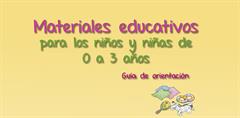 Materiales educativos para los niños y niñas de 0 a 3 años: guía de orientación (PerúEduca)