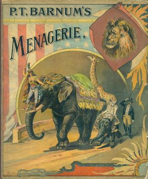 P.T. Barnum's menagerie (International Children's Digital Library)