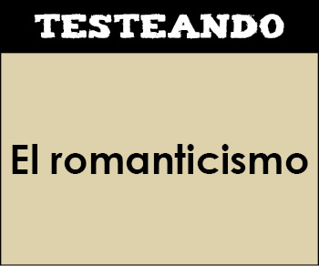 El romanticismo. 4º ESO - Literatura (Testeando)