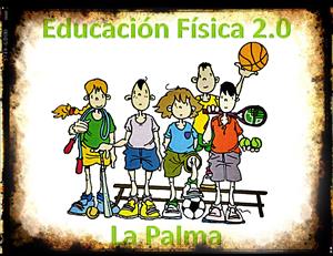 BLOG DE AULA: Educación Física 2.0 La Palma