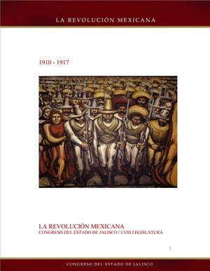 La Revolución Mexicana (1910-1917)