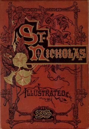 St. Nicholas. March 1878 vol. 5, no. 5 (International Children's Digital Library)