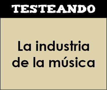 La industria de la música. 4º ESO - Música (Testeando)