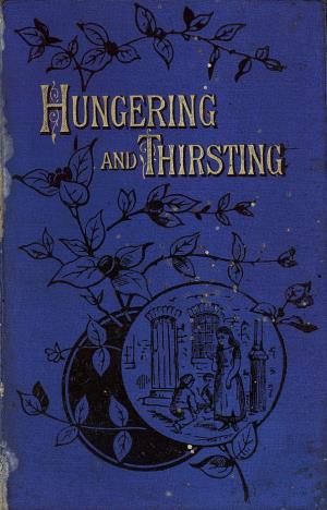 Hungering and thirsting (International Children's Digital Library)
