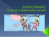 KANTACONMIGO -Proyecto colaborativo en red