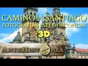 La realidad virtual en el Camino de Santiago - Fotografías estereoscópicas (Artehistoria)