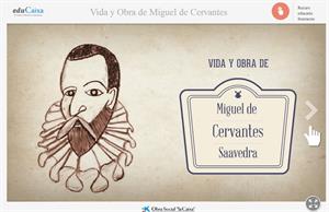 Miguel de Cervantes: Vida y Obra. Educaixa