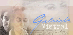 Gabriela Mistral, biografía y obra literaria