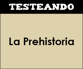 La Prehistoria. 2º Bachillerato - Historia de España (Testeando)