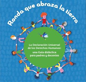 Declaración Universal de los Derechos Humanos: una guía didáctica para padres y docentes (Educarchile)