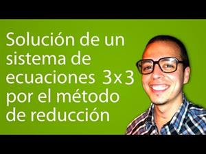 Solución de un sistema ecuaciones 3 x 3 por el método de reducción (Tareas Plus)