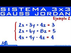 Solución de sistemas de 3x3 método de Gauss Jordan | Ejemplo 2