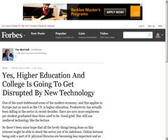 Yes, Higher Education And College Is Going To Get Disrupted By New Technology | Forbes