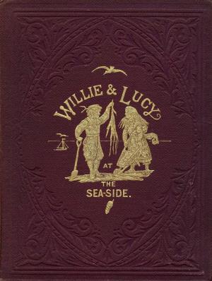Willie and Lucy at the sea-side (International Children's Digital Library)