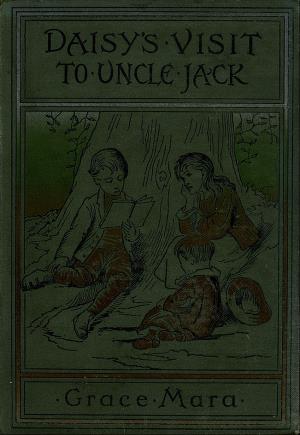 Daisy's visit to Uncle Jack and what came of it (International Children's Digital Library)