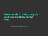 New trends in data analysis and visualization on the web